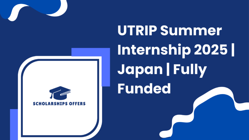 UTRIP Summer Internship 2025 | Japan | Fully Funded