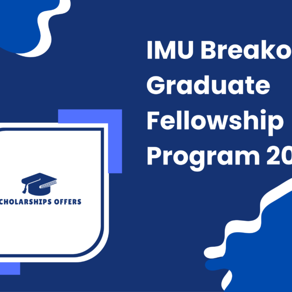 IMU Breakout Graduate Fellowship Program 2025