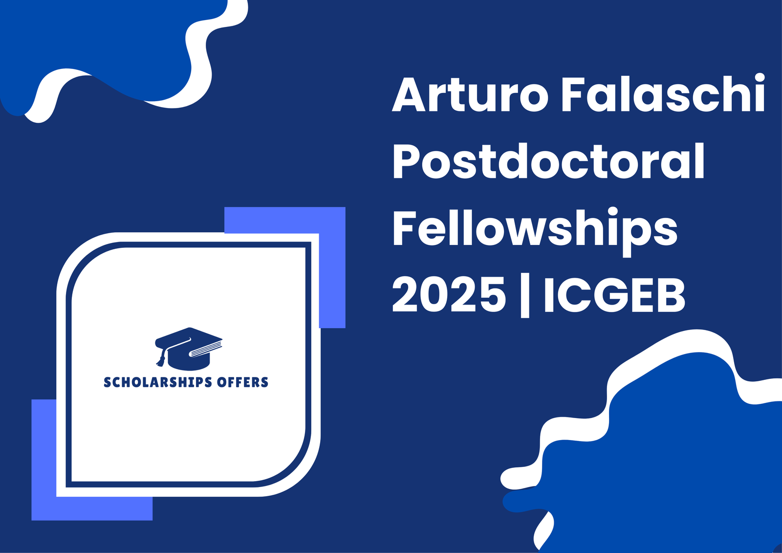 Arturo Falaschi Postdoctoral Fellowships 2025 | ICGEB